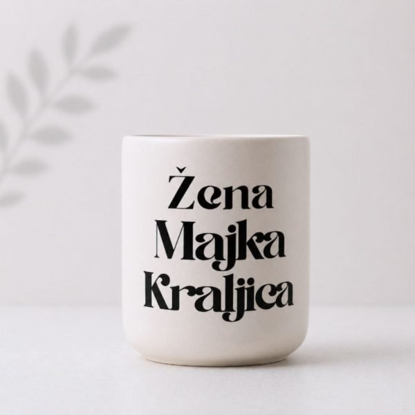 Šalica Žena majka kraljica